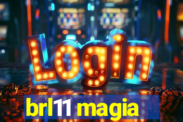 brl11 magia